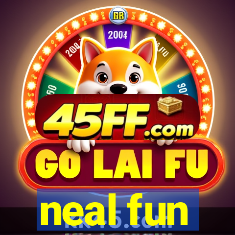 neal fun